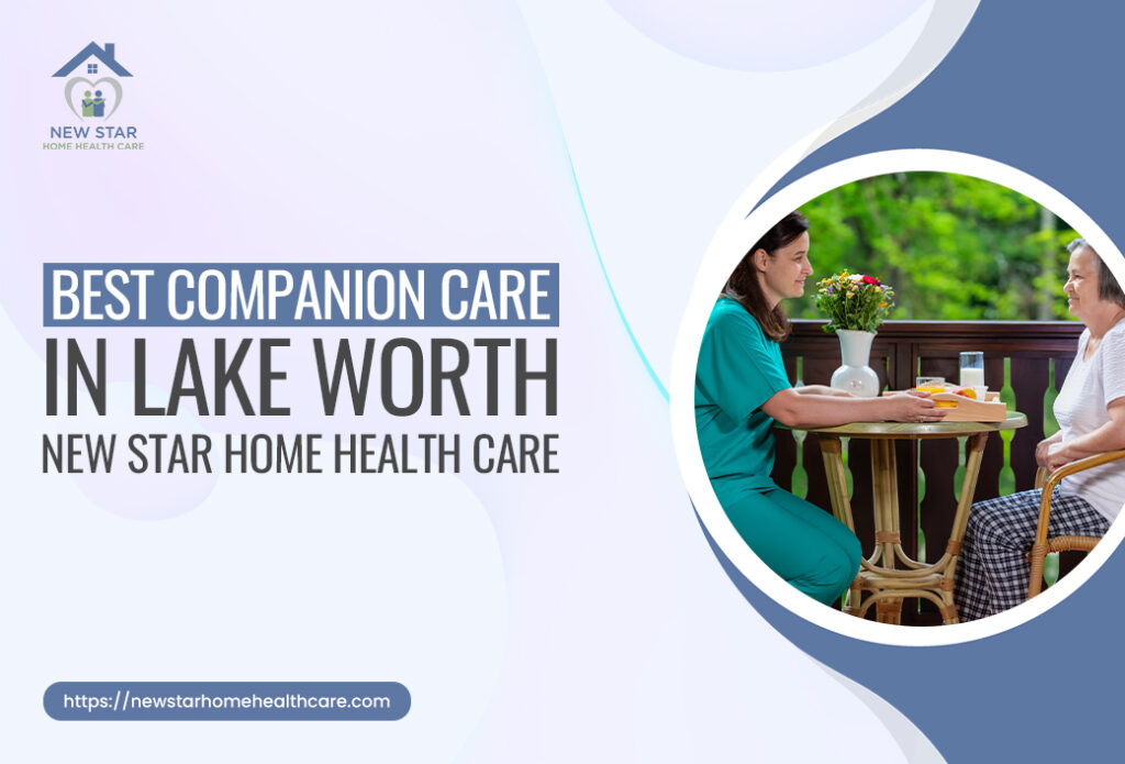 Best Companion Care in Lake Worth - New Star Home Health Care