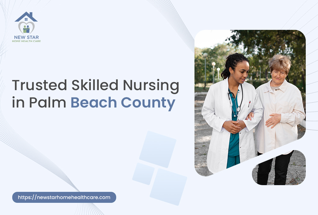 Top Skilled Nursing Services in Palm Beach County, FL