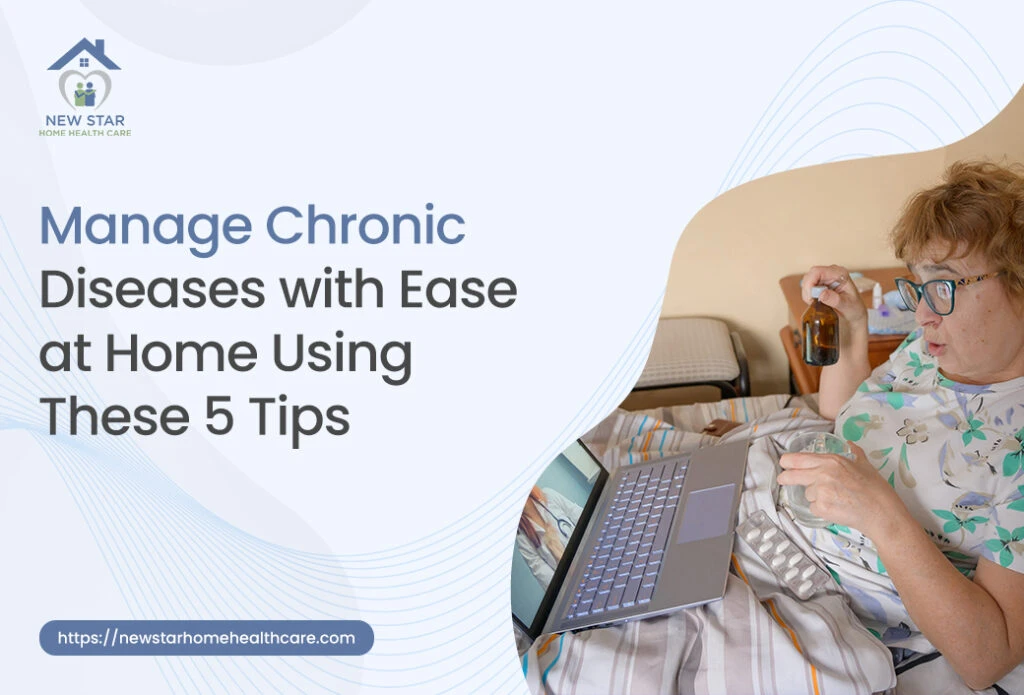 Manage Chronic Diseases with Ease at Home Using These 5 Tips