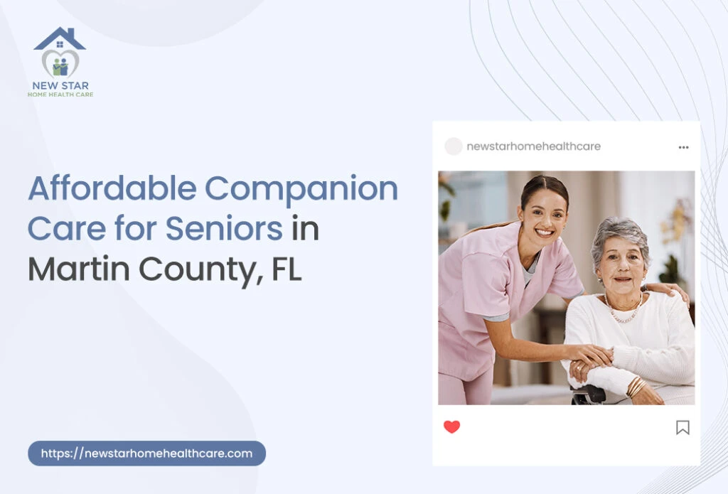 Affordable Companion Care for Seniors in Martin County, FL
