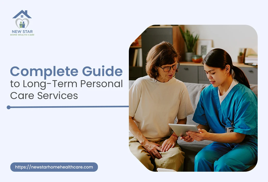 Understanding Long-term Personal Care Services: A Complete Guide